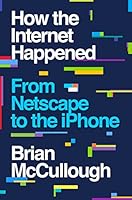 How the Internet Happened cover